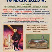 ODPUST PARAFIALNY I NABOŻEŃSTWO KU CZCI ŚW. ANDRZEJA BOBOLI 16 MAJA 2025 R.